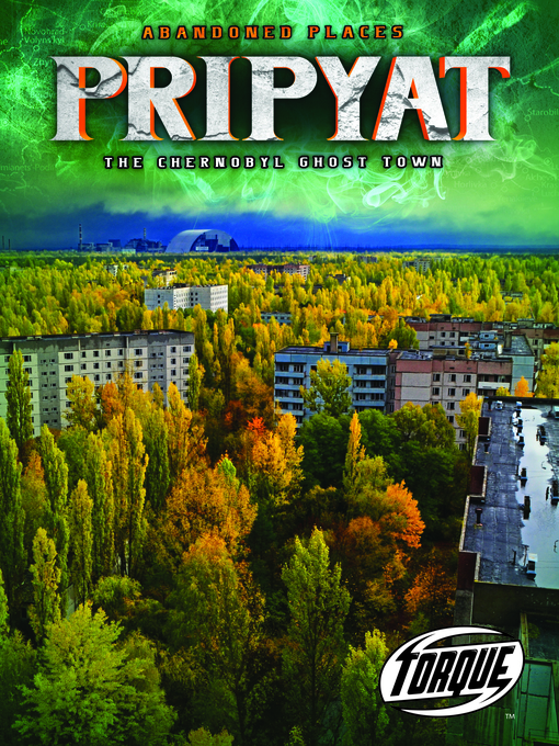 Title details for Pripyat: The Chernobyl Ghost Town by Lisa Owings - Available